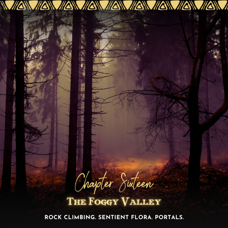Chapter 16: The Foggy Valley
