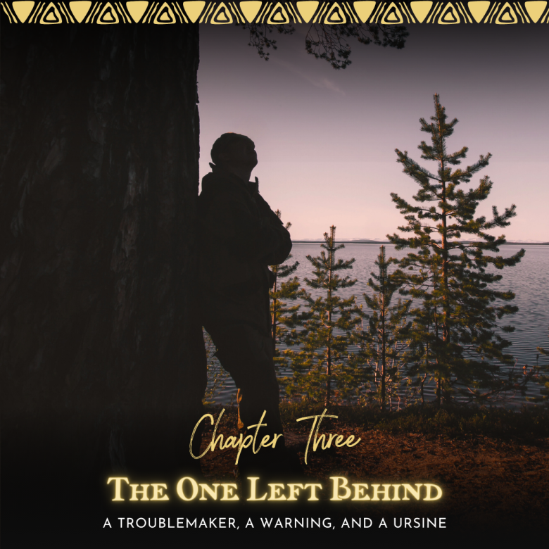 Chapter 3: The One Left Behind