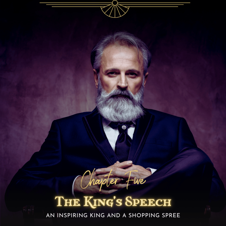 Chapter 5: The King's Speech