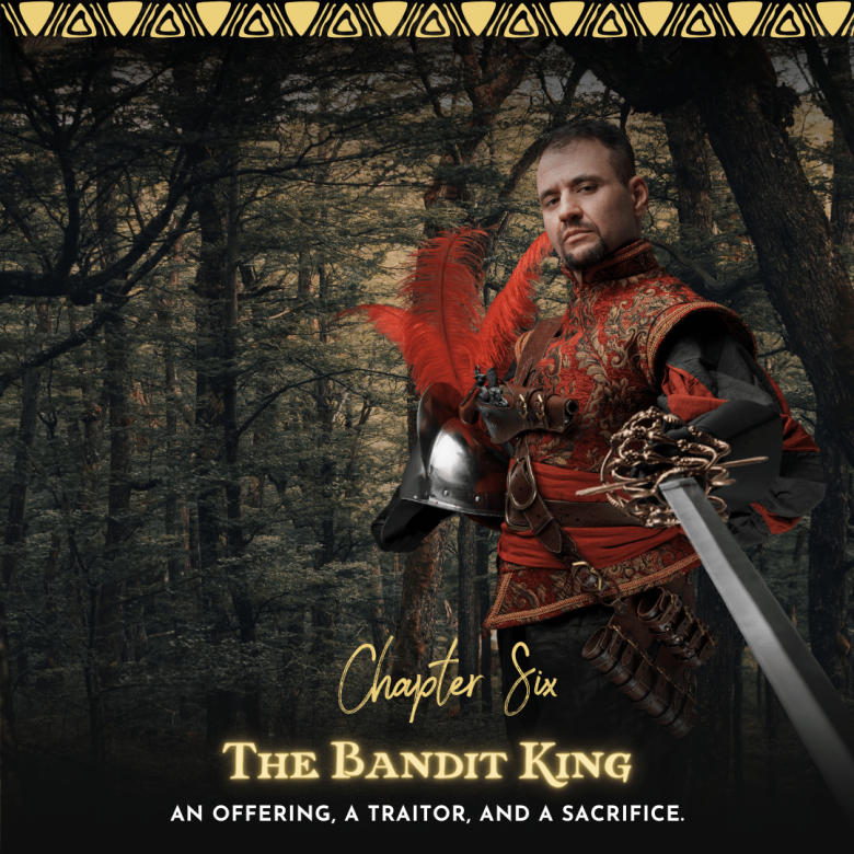 Chapter 6: The Bandit King