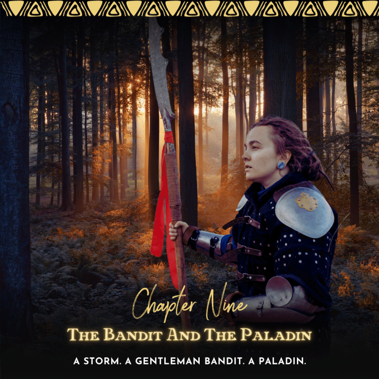 Chapter 9: The Bandit and The Paladin
